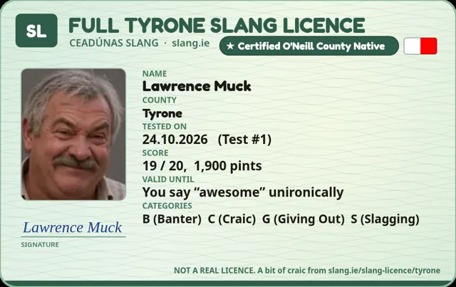 A sample Tyrone Slang Licence card made out to Lawrence Muck